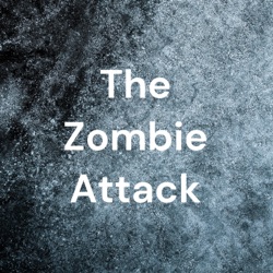 The Zombie Attack