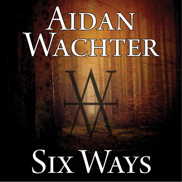 Aidan Wachter Six Ways
