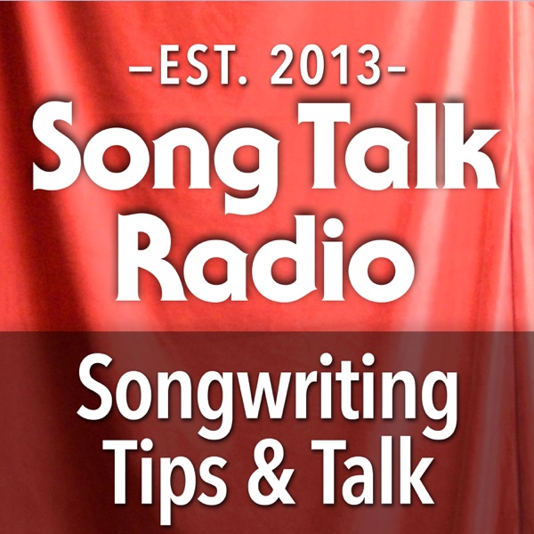 Song Talk Radio | Songwriting Tips | Lyrics | Arranging | Live Feedback