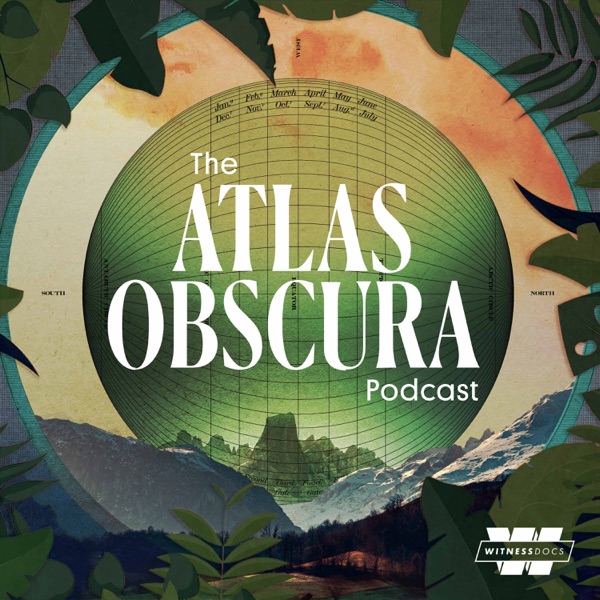 The Atlas Obscura Podcast Artwork