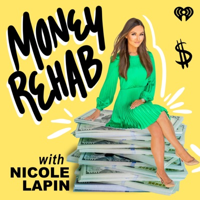 Money Rehab with Nicole Lapin Money Rehab with Nicole Lapin