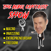 The Rebel Capitalist Show - George Gammon