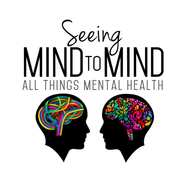 Seeing Mind to Mind: All Things Mental Health Artwork