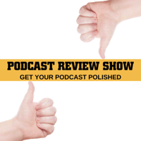 Podcast Review Show – Get Your Podcast Reviewed podcast