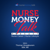 The Nurse Money Talk Podcast | Nurse Career & Nurse Life - Thomas Uzuegbunem, BSN, RN