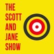 The Scott and Jane Show 