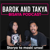 Barok and Takya Bisaya Podcast: a Filipino Pinoy Podcast - Barok & Takya