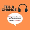 Tell and Change Podcast