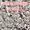 How Aluminium Is Made? artwork
