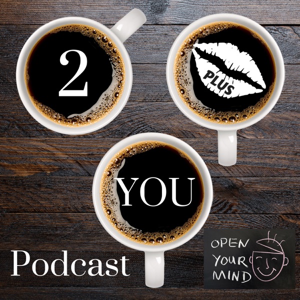 Two Plus You Podcast Artwork