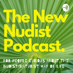 Ep21: This Dude Cooks In the Nude and Representation in Nudism