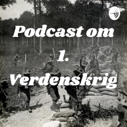 Podcast om 1. Verdenskrig 