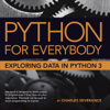 Python for Everybody (Audio/PY4E) - Dr. Charles Russell Severance