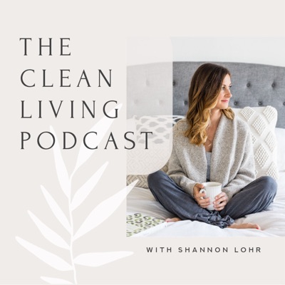 The Clean Living Podcast The Clean Living Podcast