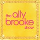 The Ally Brooke Show