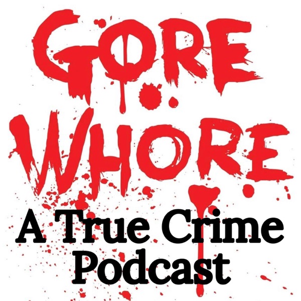 Gore Whore Podcast Artwork