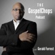 The GospelChops Podcast – Episode 6: The Evolution