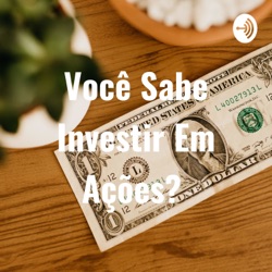 Você Sabe Investir Em Ações? 