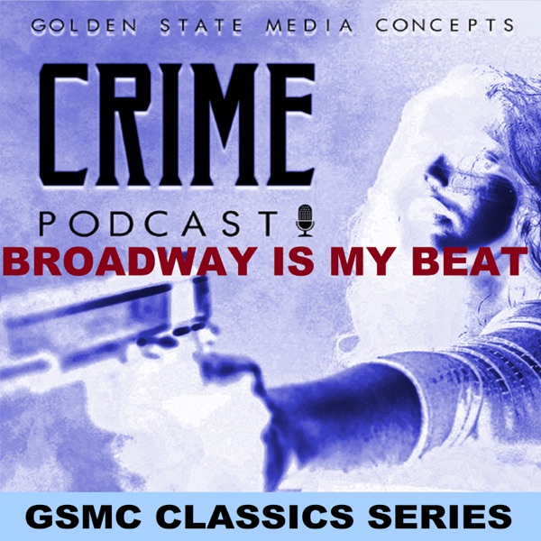 GSMC Classics: Broadway Is My Beat Artwork