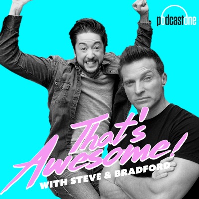 That's Awesome with Steve Burton & Bradford Anderson That's Awesome with Steve Burton & Bradford Anderson