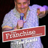 The Franchise Academy Podcast - Tom Scarda, CFE