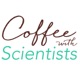 Coffee with Scientists