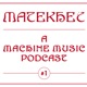 MATEKHET - A Machine Music Podcast