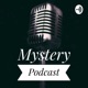 Mystery Podcast