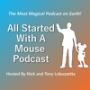 All Started With A Mouse Podcast - A Walt Disney World Podcast