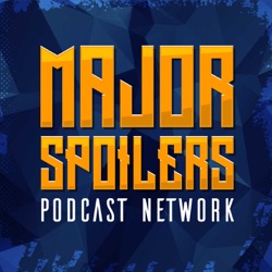 Major Spoilers Podcast #1082: Don't Spit in the Podcast