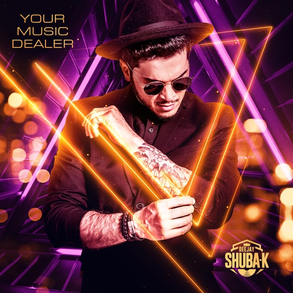 Dj Shuba-K // YOUR MUSIC DEALER