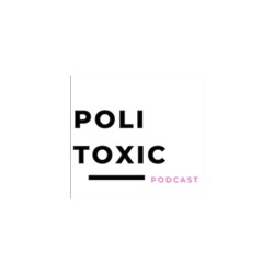 PoliToxic Podcast