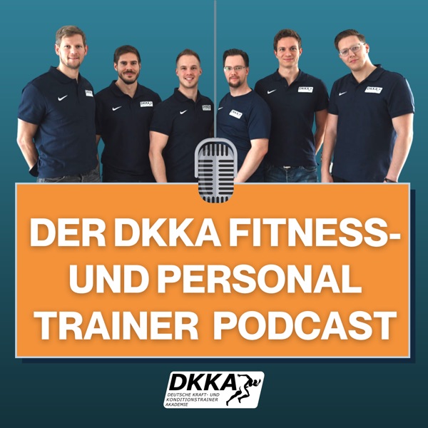 Der DKKA Fitness- und Personal Trainer Podcast | Ausbildung | Karriere | Weiterentwicklung