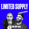 Limited Supply - Nik Sharma & Moiz Ali