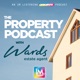 The Property Podcast with Wards Estate Agent