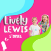 Lively Lewis Stories - Lively Lewis Stories