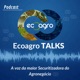 Ecoagro Talks