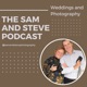 The Sam and Steve Podcast