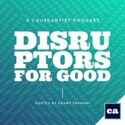 Disruptors for GOOD | Social Entrepreneurs and Social Enterprises