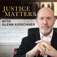 Justice Matters with Glenn Kirschner podcast