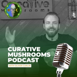Curative Mushrooms Podcast