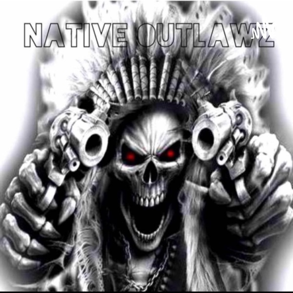 Native Outlawz Artwork