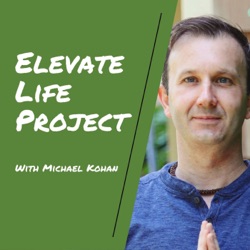 Simple Steps to Maximize Your Wellness | The Elevate Life Project Episode