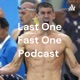  Last One Fast One Podcast 
