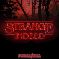 Strange Indeed a Fancast for YOU podcast