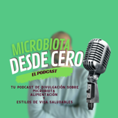 Microbiota desde cero (el podcast) - Miodrag Borges