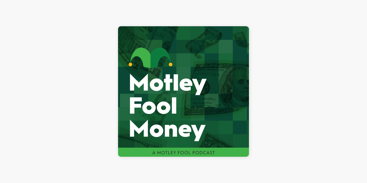 Motley Fool Money On Apple Podcasts