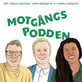 Motgångspodden - Jonas Bergqvist, Hanna Lindquist, Håkan Axelsson