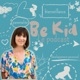 Be Kid, le podcast