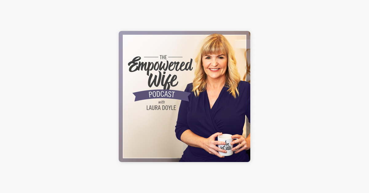 the-empowered-wife-podcast-how-to-make-your-man-a-better-dad-on-apple